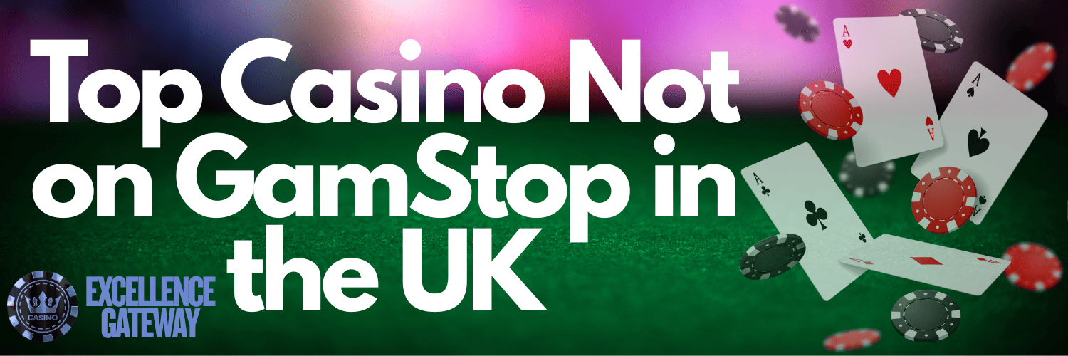 Discover the Best UK Online Casinos Not on Gamstop