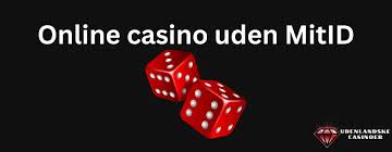Casino Uden MitID Spil Sikkert og Ansvarligt