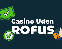 Slots Uden Rufus Spil Fokus og Spænding uden Forhindringer