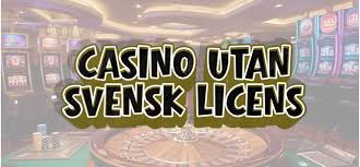 Utländska Casinon Utan Svensk Licens En Komplett Guide -479583091