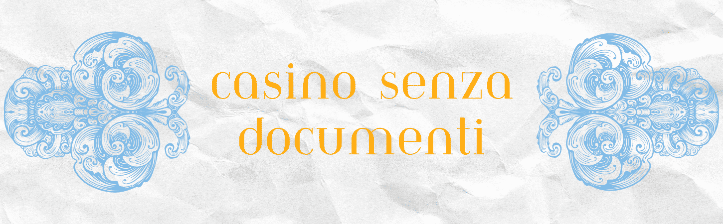 I Casinò Senza Documenti Giocare Senza Stress 334851597