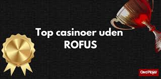 Top Casinoer uden ROFUS 2026 436011503 Top Casinoer uden ROFUS 2026 436011503