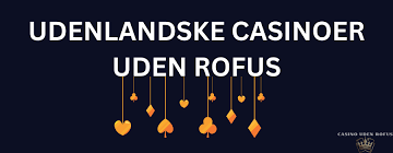 Casino Uden Rufus Oplev Fordele og Ulemper